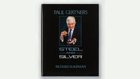 Paul Gertner's Steel and Silver by Richard Kaufman